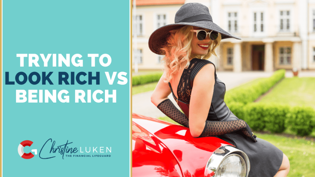 Trying to Look Rich vs Being Rich Blog Post Graphic