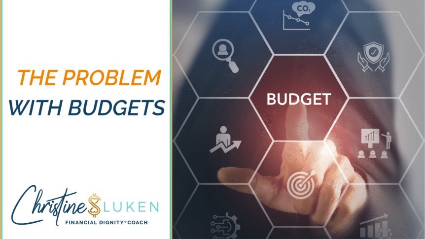 the problem with budgets