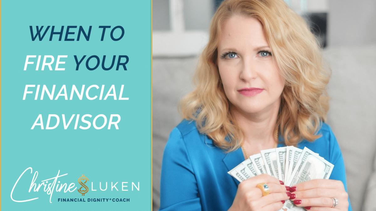 when to fire your financial advisor