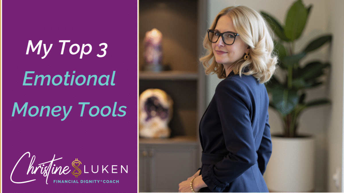 My top 3 emotional money tools
