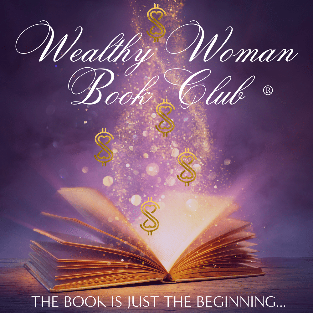 Wealthy Woman Book Club for ladies who want to learn about money in a warm and confidential space