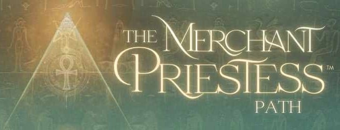The Merchant Priestess Path for spiritual women building wealth